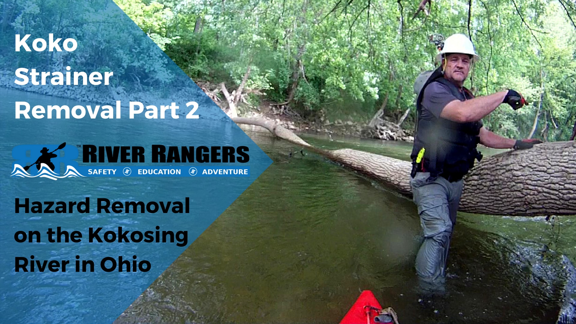 Kokosing River Strainer Removal Part 2